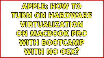 Apple: How to turn on hardware virtualization on Macbook pro with BootCamp with no OSX?
