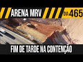 ARENA MRV | 10/10 FIM DE TARDE NA CONTENÇÃO | 29/07/2021