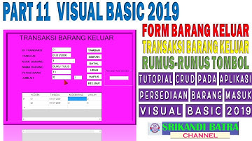 PART 11 TUTORIAL VISUAL BASIC 2019 FORM BARANG KELUAR│RUMUS-RUMUS TOMBOL VISUAL BASIC 2019