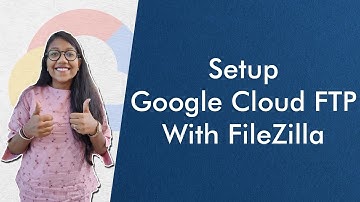 Google Cloud FTP Setup With FileZilla | Hindi Tutorial 2021