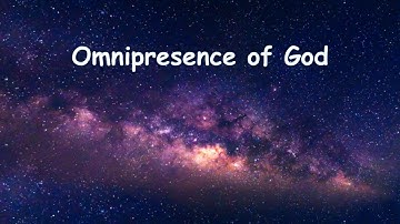 The Omnipresence of God