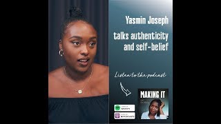 Making It with Temi Wilkey - Yasmin Joseph Talks Authenticity and Self-Belief