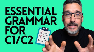8 GRAMMAR STRUCTURES YOU NEED TO REACH AN ADVANCED LEVEL OF ENGLISH - C1/C2 GRAMMAR