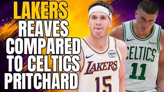 LAKERS AUSTIN REAVES COMPARED TO CELTICS PAYTON PRITCHARD