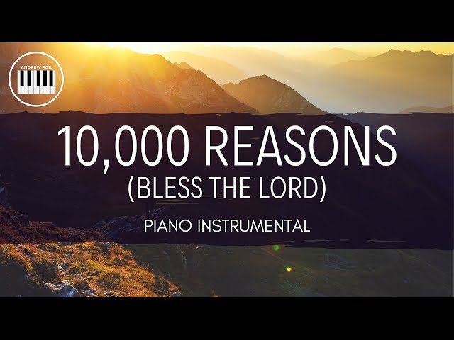 10,000 REASONS (BLESS THE LORD) | PIANO INSTRUMENTAL WITH LYRICS BY ANDREW POIL | PIANO COVER class=