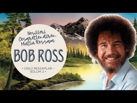 Bob Ross ve İlginç Hayatı