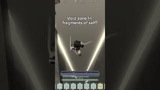 Void Zone In fragments of self? [Deepwoken]