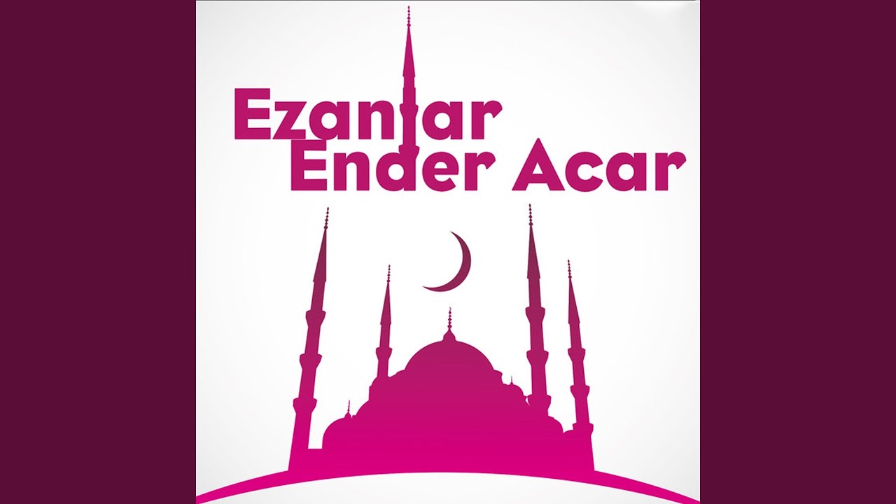 Sabah Ezani Saba Makam Ender Acar Shazam