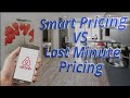 // Smart Pricing VS Last Minute Pricing //