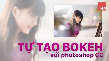 Tạo bokeh cho ảnh lung linh | HPphotoshop.com