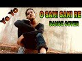 O saki saki dance cover  manoranjan  neha kakkar  tulshi kakkar  batla house movie song