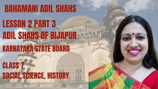 Karnataka State Board | Class 7 | Social Science | Bahamani Adil Shahs | Part 3| By Shilpa Banerjee screenshot 5