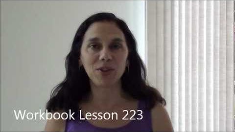 Workbook Lesson 223 from A Course in Miracles with Amy  Torres