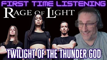 RAGE OF LIGHT Twilight Of The Thunder God Reaction