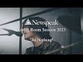 Newspeak - Be Nothing (Living Room Session)