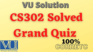 cs302 Grand Quiz 100% Correct Solution | cs302 Quiz Solution
