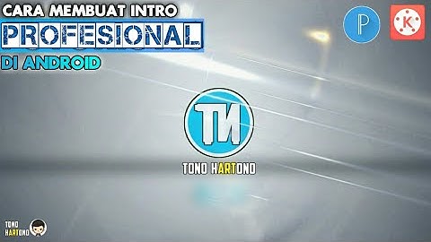 Cara membuat "Intro Youtube Profesional" Di Hp Android | Kinemaster Tutorial