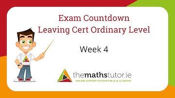 LCO - Exam Countdown - Week 4 - Leaving Cert Ordinary Level