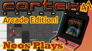 Famous Super Arcade Edition!(The Reject) Cortex Command #41 | Neos Plays Net Worth