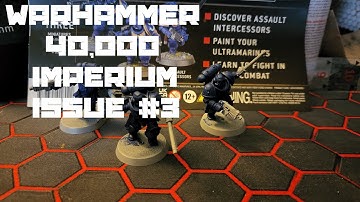 Warhammer 40,000 IMPERIUM 03: Issue 3. Assault Intercessors. Assembly Painting & Gameplay