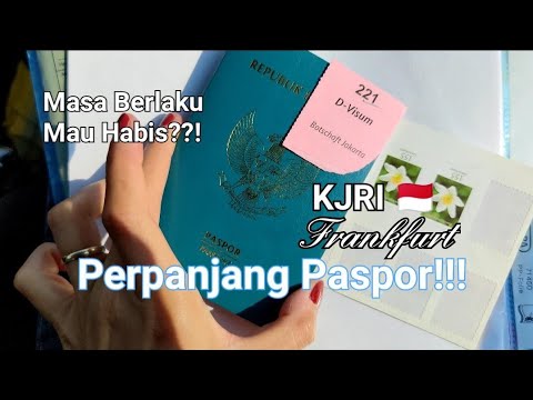 Cara Perpanjang Paspor di Jerman - KJRI Frankfurt - Hidup di Jerman