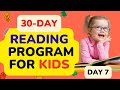 30 DAY READING PROGRAM FOR KIDS / Day 7 / Learn How To Read Fast and Easy