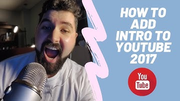 How to Add an Intro Clip to YouTube