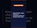 King Charles urges checks on executive power as Trump hosts royal visit - The Washington P #Shorts