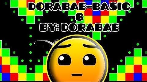 Geometry dash Dorabae basic 8 complete 100%