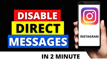 How To Disable Direct Messages Easily On Instagram 2021 - Android + IOS iPhone