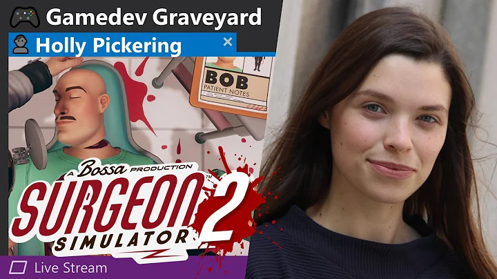 Surgeon Simulator 2: WHO IS BOB? with Holly Picker...