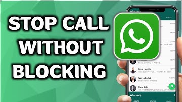 How To Stop Whatsapp Calls From Someone Without Blocking (2025)