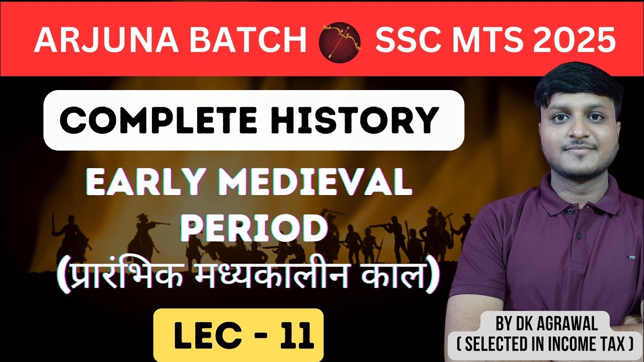 Arjuna Batch For SSC MTS 2025 | History | Lec - 11 | Early Medieval ...
