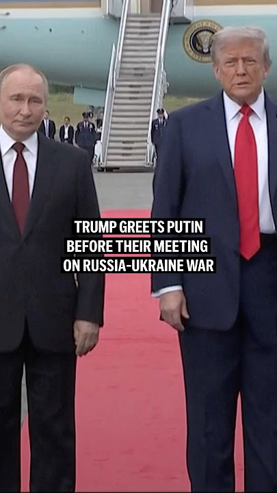 Trump greets Putin before their meeting on Russia-Ukraine war
