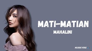 Mati-Matian - Mahalini (Lirik Lagu) Mati-matianku membelamu di depan mereka~~