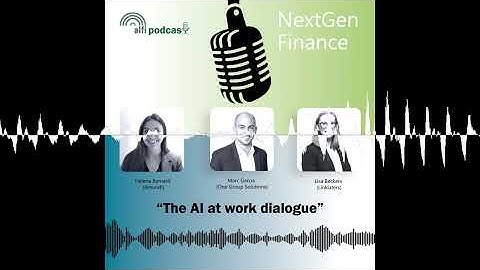 The AI at work dialogue - NextGen Finance