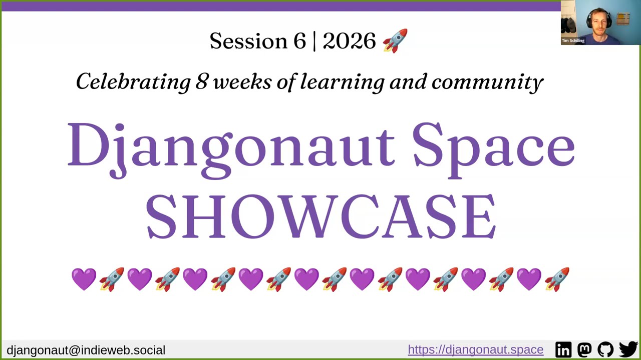 Thumbnail for video: Djangonaut Showcase Session 6