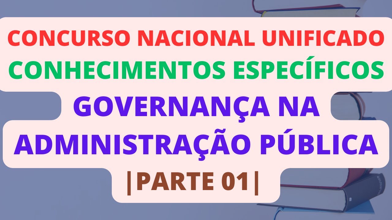 GOVERNANÇA NA ADMINISTRAÇÃO PÚBLICA | PARTE 01 | GESTÃO E GOVERNANÇA ...