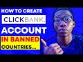 How To Create A Clickbank Account In Any BANNED Country (STEP BY STEP)...