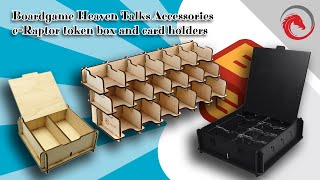 Board Game Heaven Talks Accessories 40: e-Raptor Token Box & Card Holders