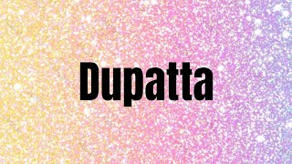 Dupatta | Lyrics | JugJugg Jeeyo | Varun, Kiara, Anil, Neetu | Diesby, Chapter 6, Shreya S | Bhushan