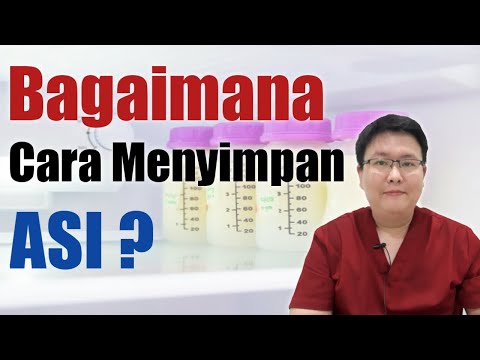 Video: Penyimpanan Dan Pemberian ASI: Pedoman, Keamanan, Opsi