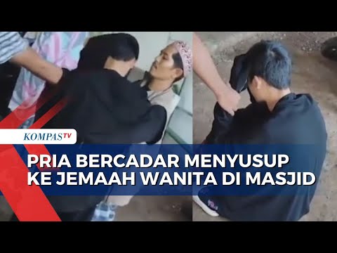 Detik-Detik Pria Bercadar Tertangkap Basah Menyelinap di Antara Jemaah Perempuan di Masjid