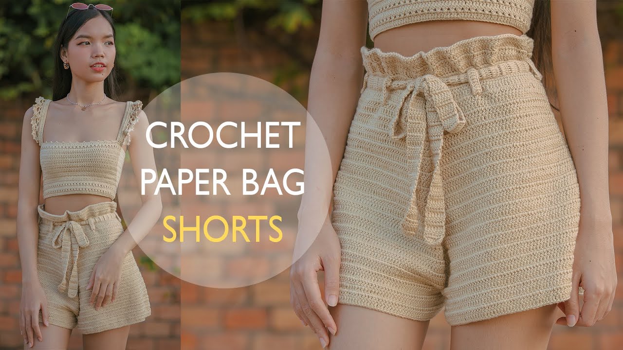 Easy Crochet Paper Bag Shorts Tutorial | Chenda DIY - YouTube