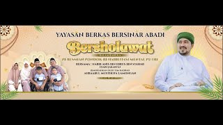 LIVE YAYASAN BERKAH BERSINAR ABADI BERSHOLAWAT BERSAMA HABIB ANIS BIN IDRUS BIN SYAHAB