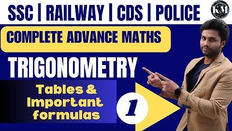Trigonometry - Class 01 |Tables Tricks | SSC | RAILWAY | CDS | CAT | GMAT| Advance Maths by Kaneesh