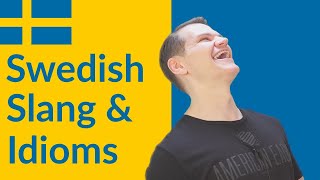 Swedish Slang & Crazy Swedish Idioms