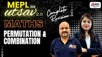MEPL UTSAV 🥳MATHS - Permutation - Combination | MEPL Classes