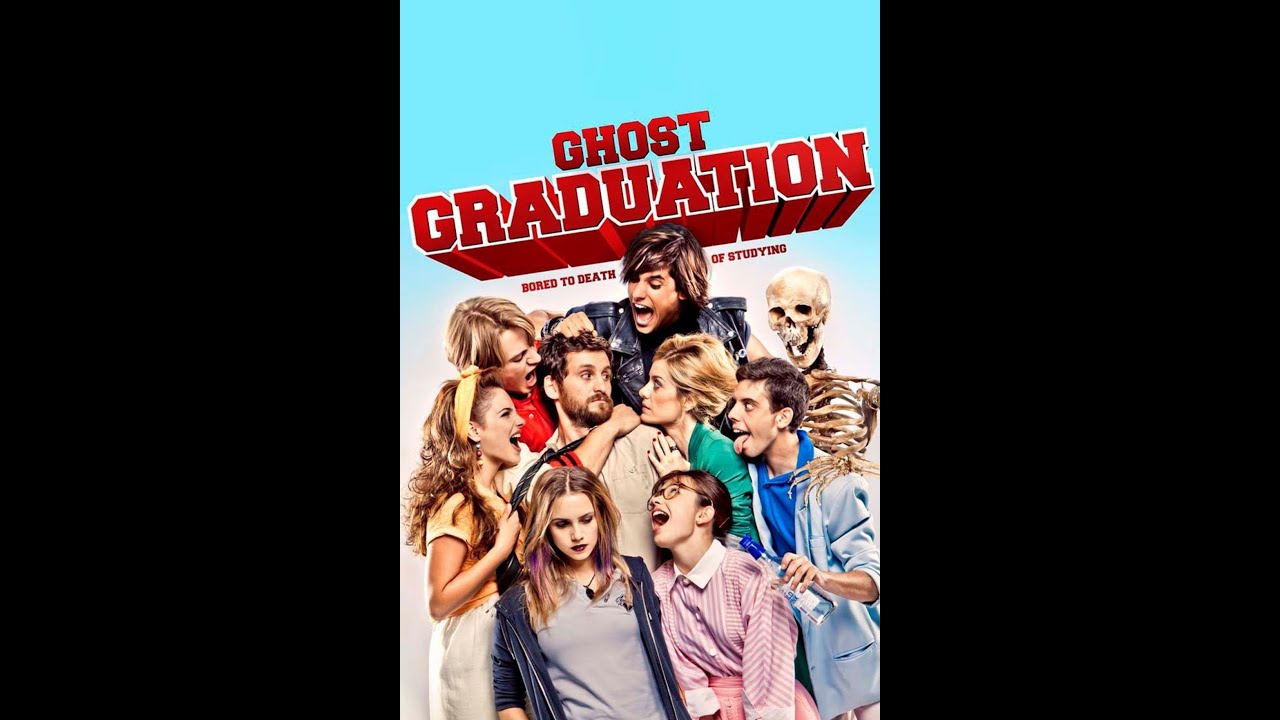 Ghost Graduation Full movie (Spanish) English Subtitle - YouTube