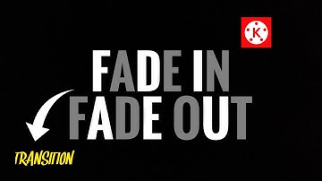 KINEMASTER FADE IN,FADE OUT TRANSITION EFFECT TUTORIAL .KINEMASTER 2021.